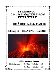 Hóa học nâng cao 10 - Chương IV Phản ứng hóa học - Lê Văn Hoàng